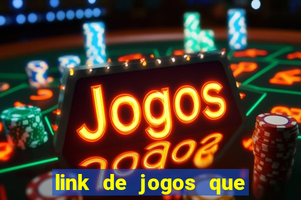 link de jogos que ganha dinheiro